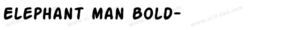 Elephant man Bold字体转换